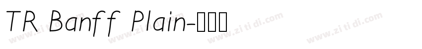TR Banff Plain字体转换